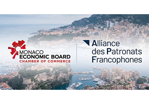 Le Monaco Economic Board rejoint l’Alliance des Patronats Francophones et ouvre de nouvelles perspectives internationales pour les entreprises monégasques